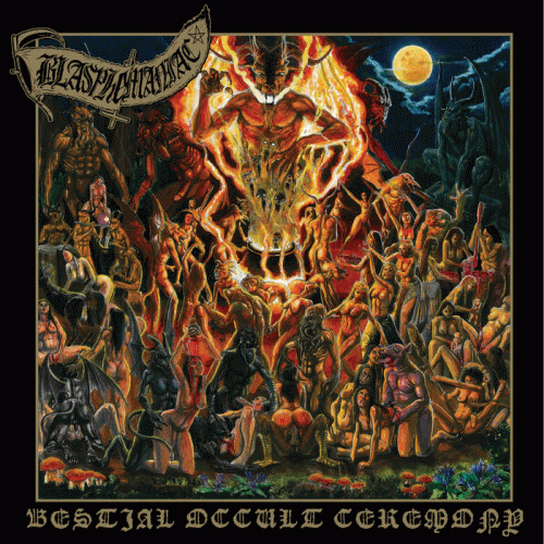 Blasphemaniac : Bestial Occult Ceremony